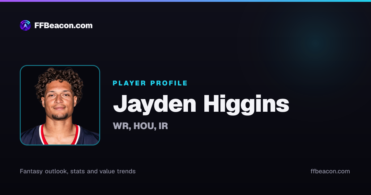 Jayden Higgins Fantasy Football Stats, Trade Value, News | FF Beacon