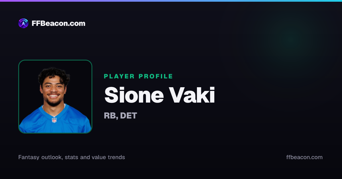 Sione Vaki Fantasy Football Stats, Trade Value, News | FF Beacon